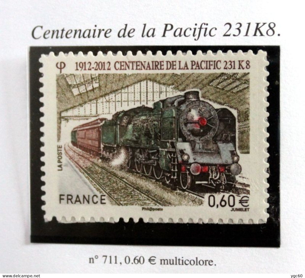 2012 - TIMBRE AUTOADHÉSIF N° 711 - CENTENAIRE DE LA PACIFIC 231 K 8 - TB ETAT NEUF - Ungebraucht