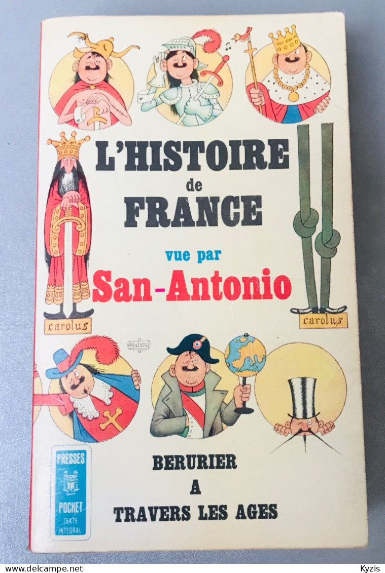 TRÈS RARE - L'HISTOIRE DE FRANCE SAN-ANTONIO  Edité Par BERURIER A TRAVERS LES AGES, 1966 DÉDICACÉ PAR SAN-ANTONIO - Libri Con Dedica