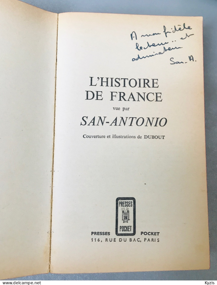 TRÈS RARE - L'HISTOIRE DE FRANCE SAN-ANTONIO  Edité Par BERURIER A TRAVERS LES AGES, 1966 DÉDICACÉ PAR SAN-ANTONIO - Signierte Bücher