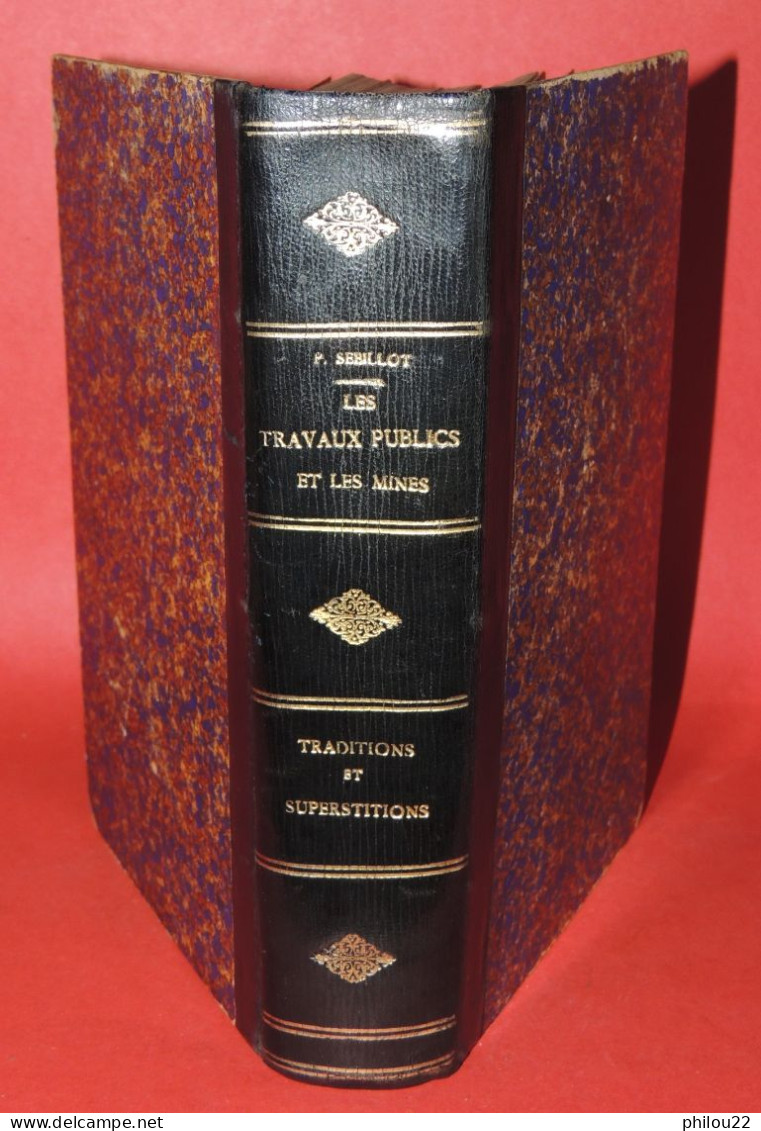 SÉBILLOT  Travaux Publics Et Mines Dans Les Traditions Et Les Superstitions 1894 RARE E.O. - 1801-1900