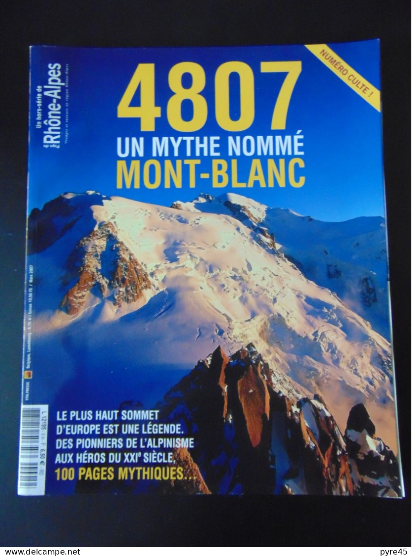 REVUE PAYS DE RHONE ALPES HORS SERIE N° 5H 4807 UN MYTHE NOMME MONT BLANC - Geografía