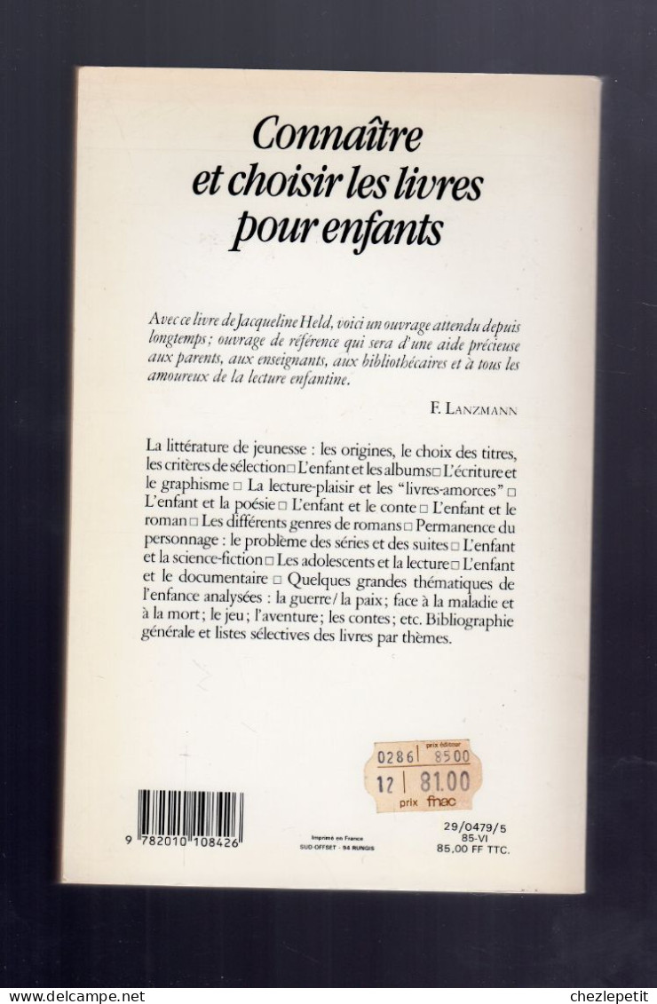 CONNAITRE ET CHOISIR LES LIVRES POUR ENFANTS JACQUELINE HELD HACHETTE 1985 - Altri & Non Classificati