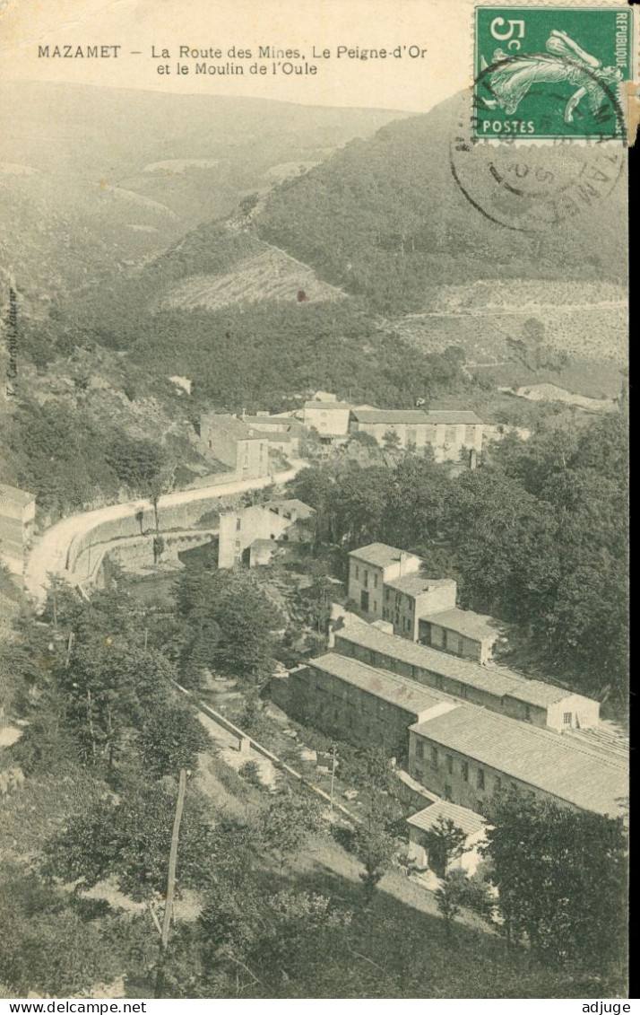 CPA- MAZAMET- La Route Des Mines,le Peigne D'Or, Le Moulin De L'Oule** Oblitération 1908- TBE - Mazamet