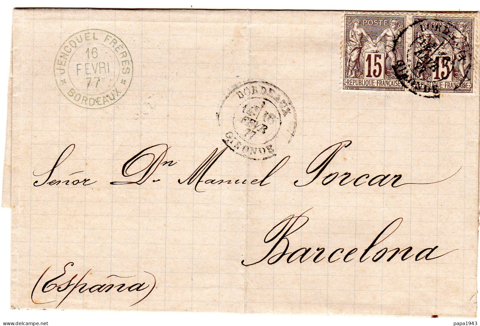 1877  CAD "  JENCQUEL FRERES " .+ CAD  De BORDEAUX Sur Paire De Sage 15c  Envoyée à BARCELONA - 1876-1878 Sage (Tipo I)