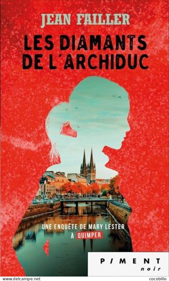 Les Diamants De L' Archiduc De Jean Failler - France Loisirs - Piment Noir - 2016 - Sonstige & Ohne Zuordnung