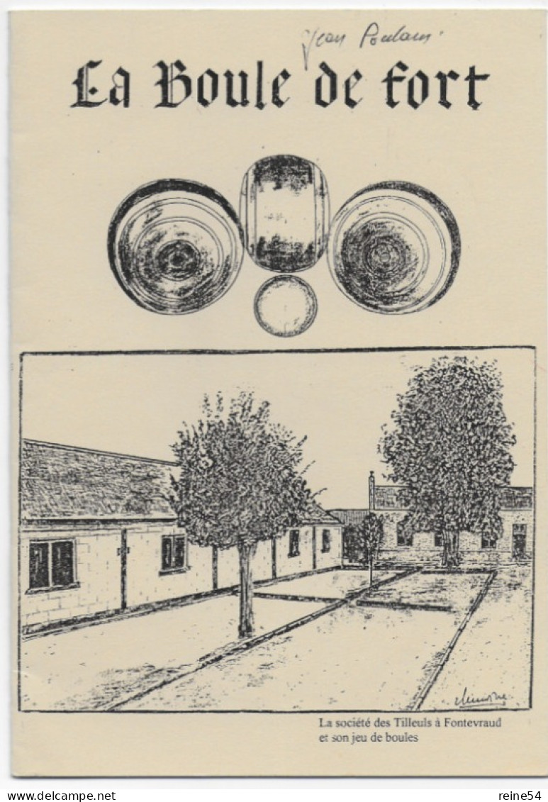 La Boule De Fort - La Société Des Tilleuls à Fontevraud Et Son Jeu De Boules 1999 R. Lemoine - Pays De Loire