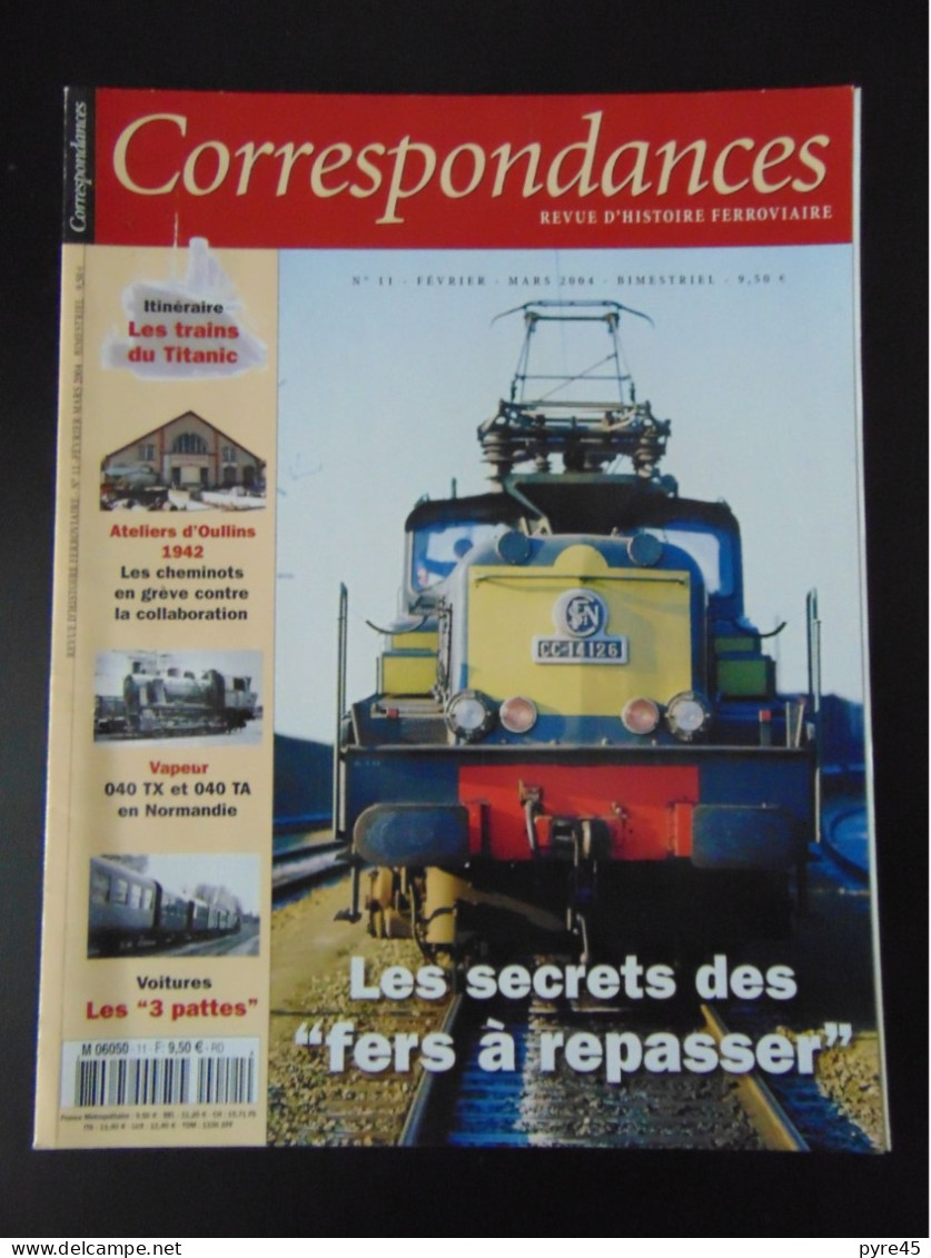 REVUE CORRESPONDANCE N° 11 2004 HISTOIRE FERROVIAIRE LES SECRETS DES FERS A REPASSER - Eisenbahnen & Bahnwesen