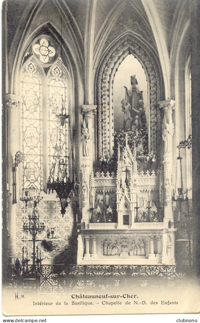 CPA - CHATEAUNEUF SUR CHER - INTERIEUR BASILIQUE - CHAPELLE DE N.D. DES ENFANTS - Chateauneuf Sur Cher