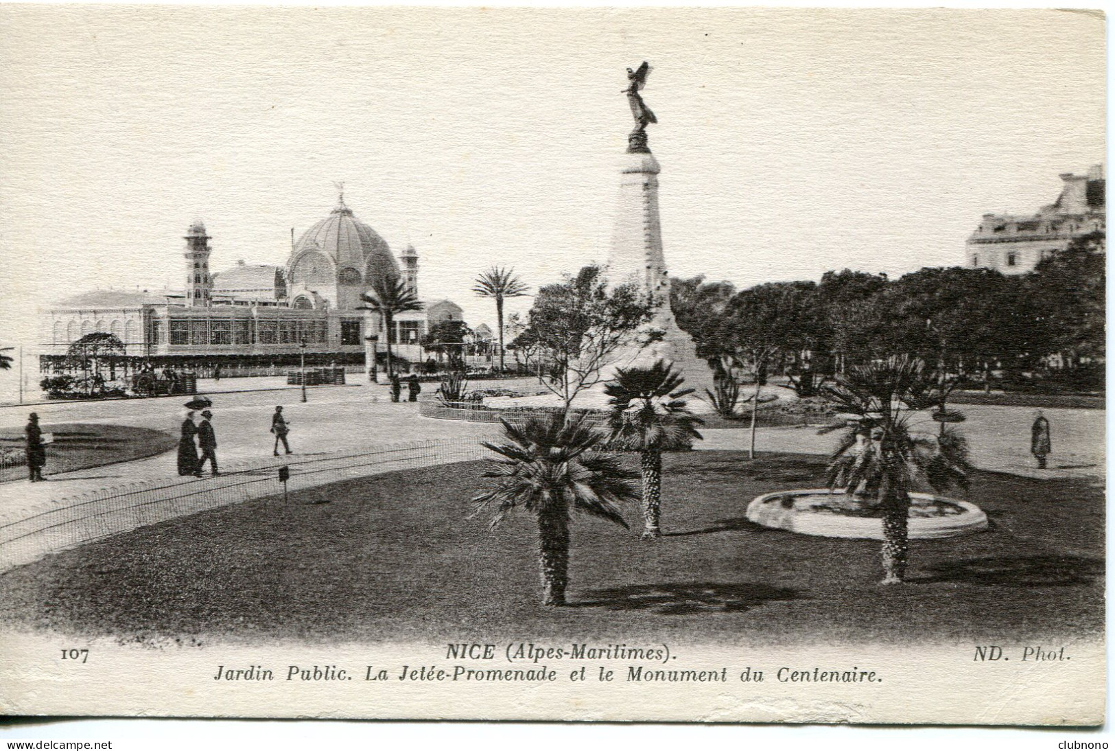 CPA - NICE - JARDIN PUBLIC - JETEE-PROMENADE ET MONUMENT DU CENTENAIRE (1917) - Parks, Gärten