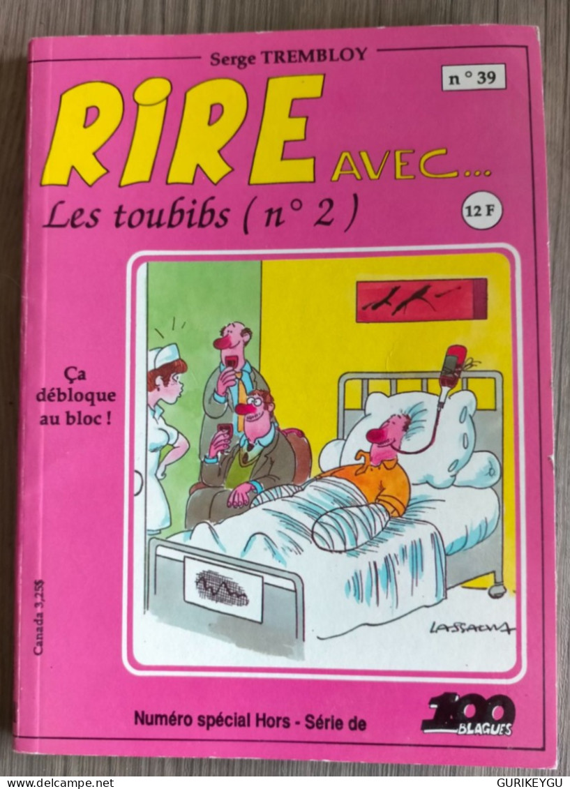 RIRE N° 39 Avec LES TOUBIBS N° 2 Numéro Spécial Hors Serie 100 Blagues 1989 NEUF - Andere & Zonder Classificatie