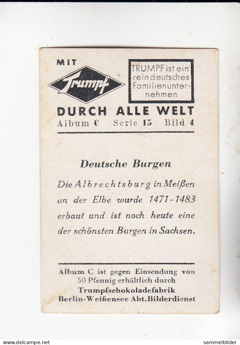 Mit Trumpf Durch Alle Welt Deutsche Burgen Albrechtsburg In Meißen    C Serie 15 # 4 Von 1934 - Sigarette (marche)