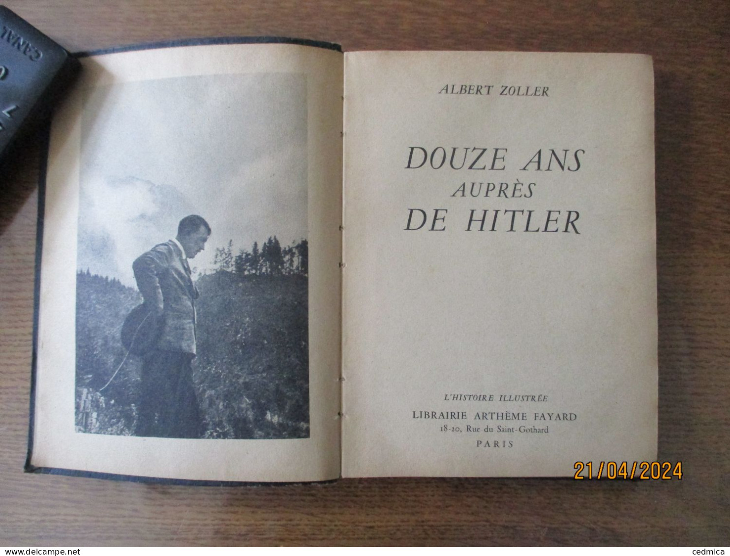 DOUZE ANS AUPRES DE HITLER ALBERT ZOLLER 1952 NOMBREUSES PHOTOS L'HISTOIRE ILLUSTREE - Geschiedenis