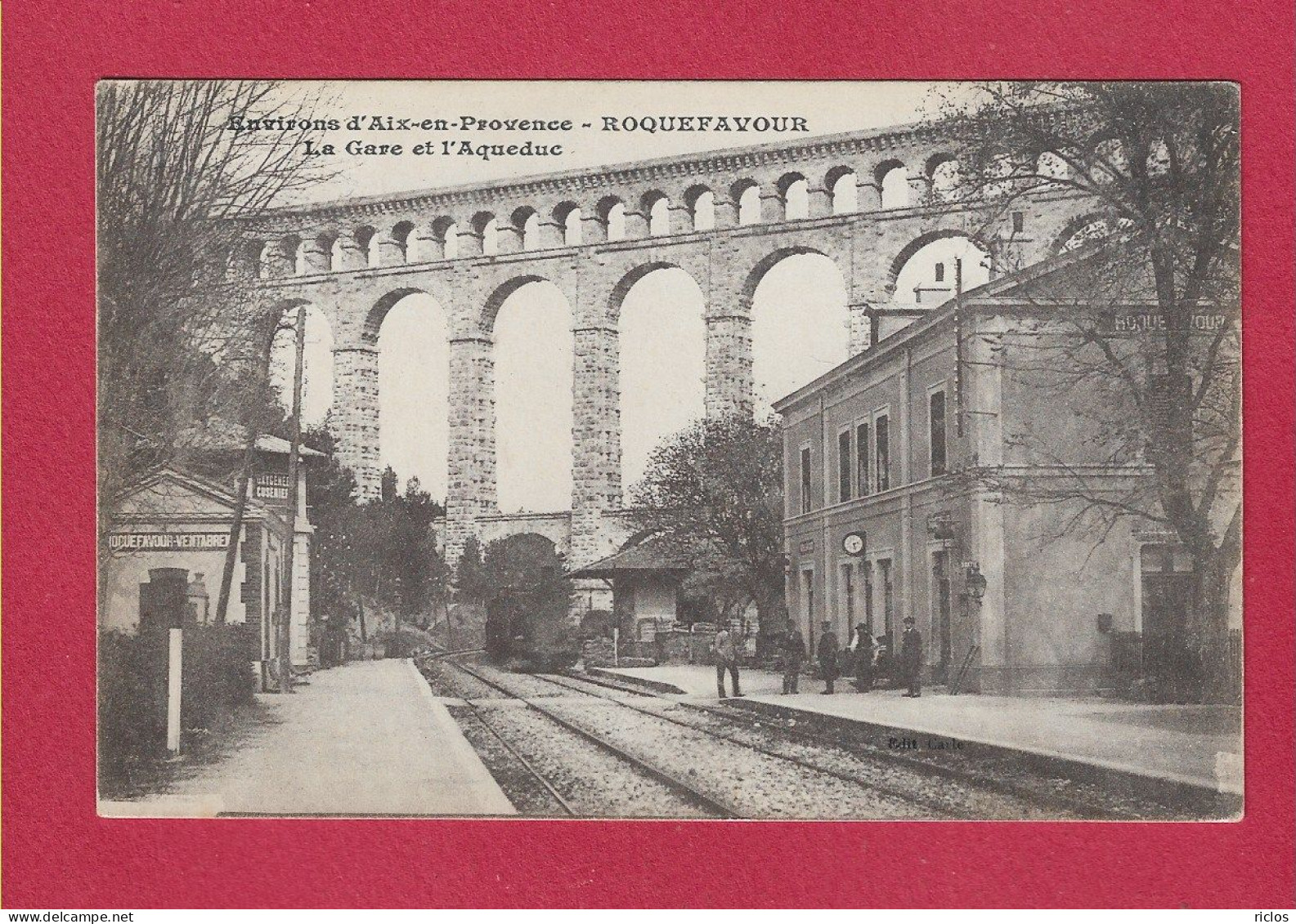 ROQUEVAFOUR - 13 - La Gare Et L'Aqueduc - Roquefavour
