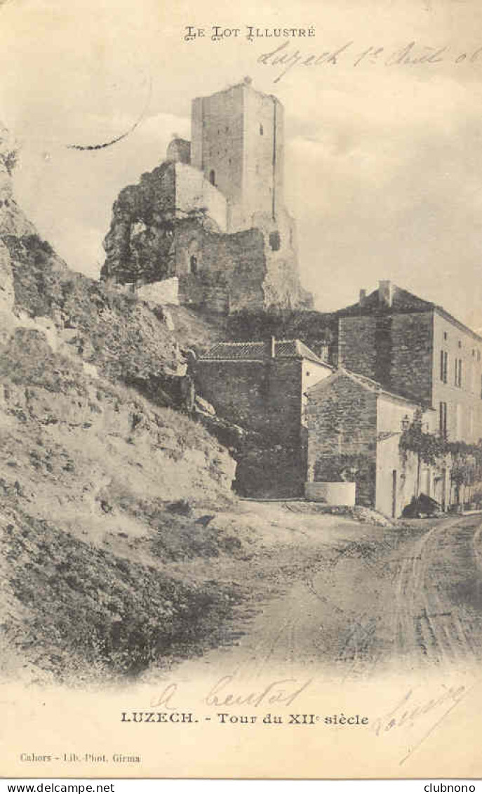 CPA - LUZECH - TOUR DU XIIème SIECLE - ECRITE EN 1906 - Luzech