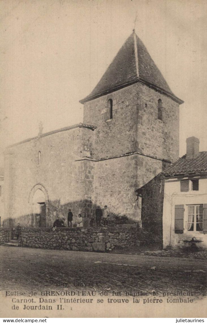 16 CHABANNAIS L EGLISE DE GRENORD L EAU OU FUT BAPTISE LE PRESIDENT CARNOT CPA BON ETAT - Autres & Non Classés