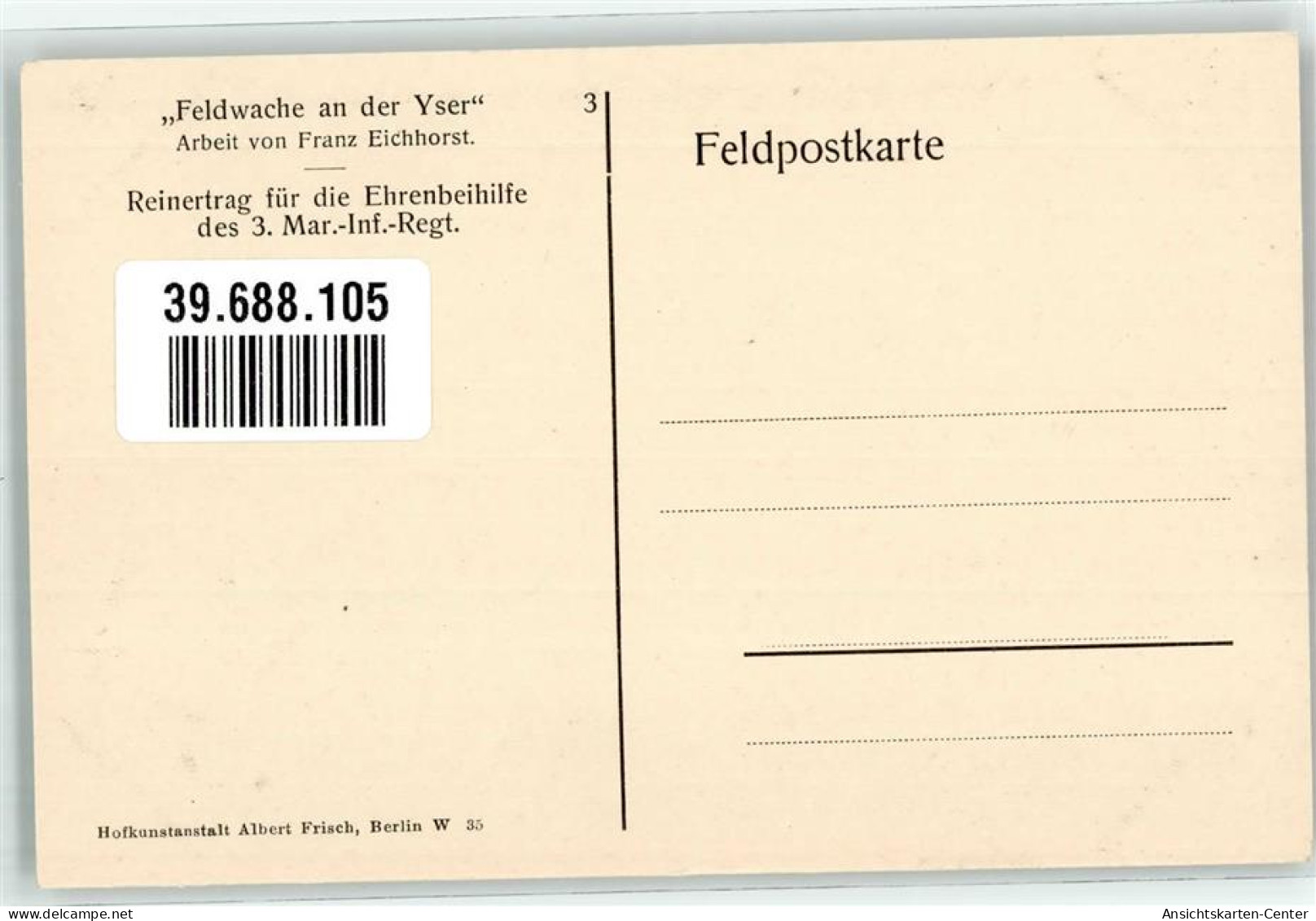39688105 - Sign. Eichhorst Franz Feldwache An Der Yser Reinertag F.d. Ehrenhilfe D. 3. Mar.-Inf.-Regt. - Guerre 1914-18