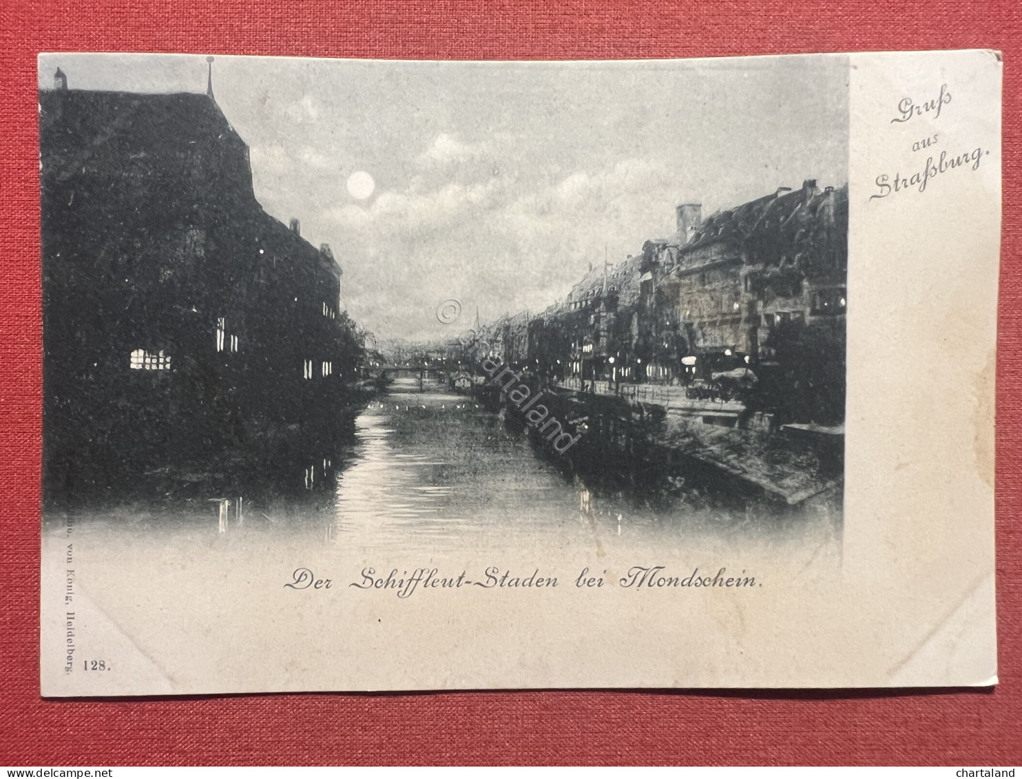 Cartolina - Gruss Aus Strassburg - Der Schiffleut-Staden Bei Mondschein 1900 Ca. - Unclassified