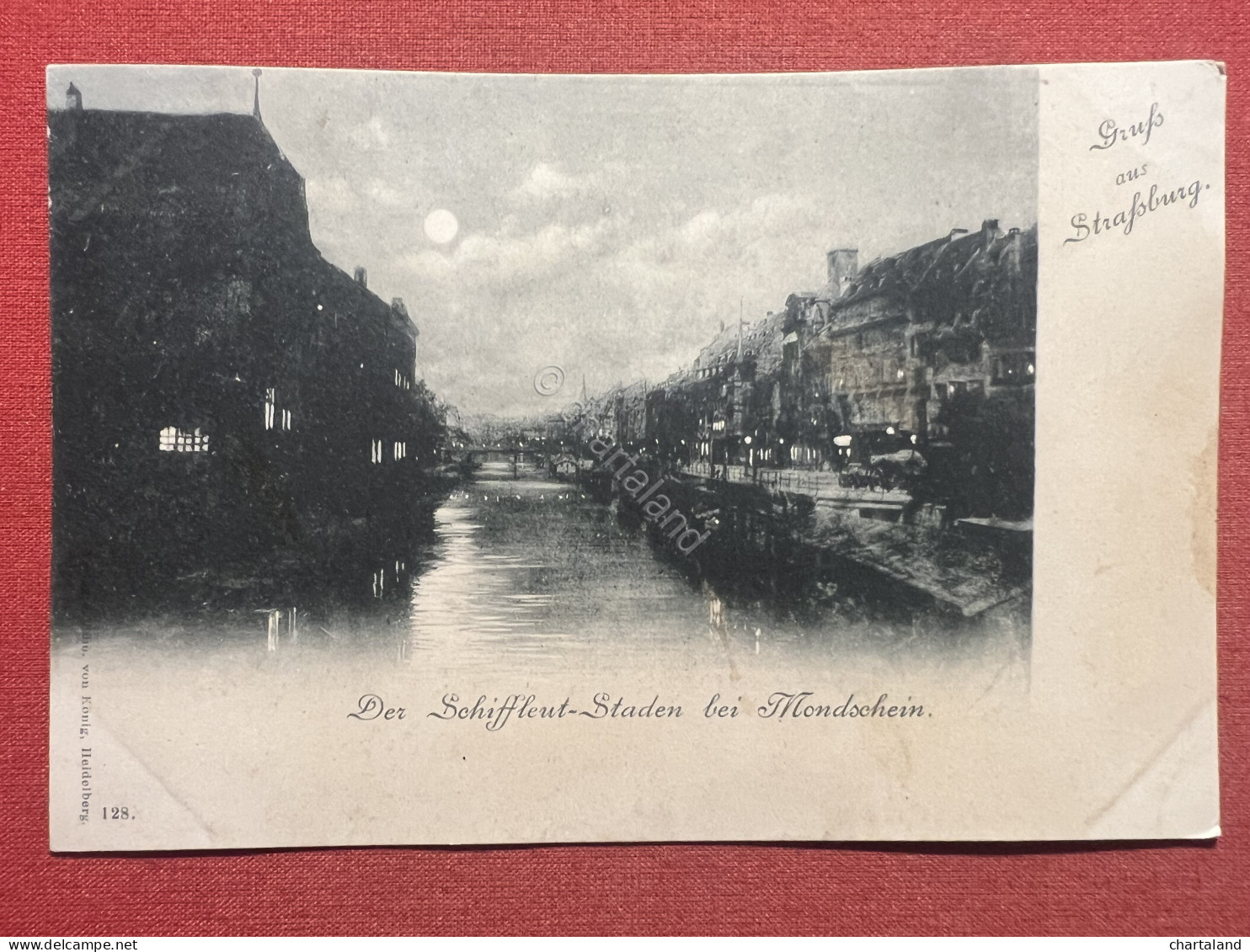 Cartolina - Gruss Aus Strassburg - Der Schiffleut-Staden Bei Mondschein 1900 Ca. - Non Classificati