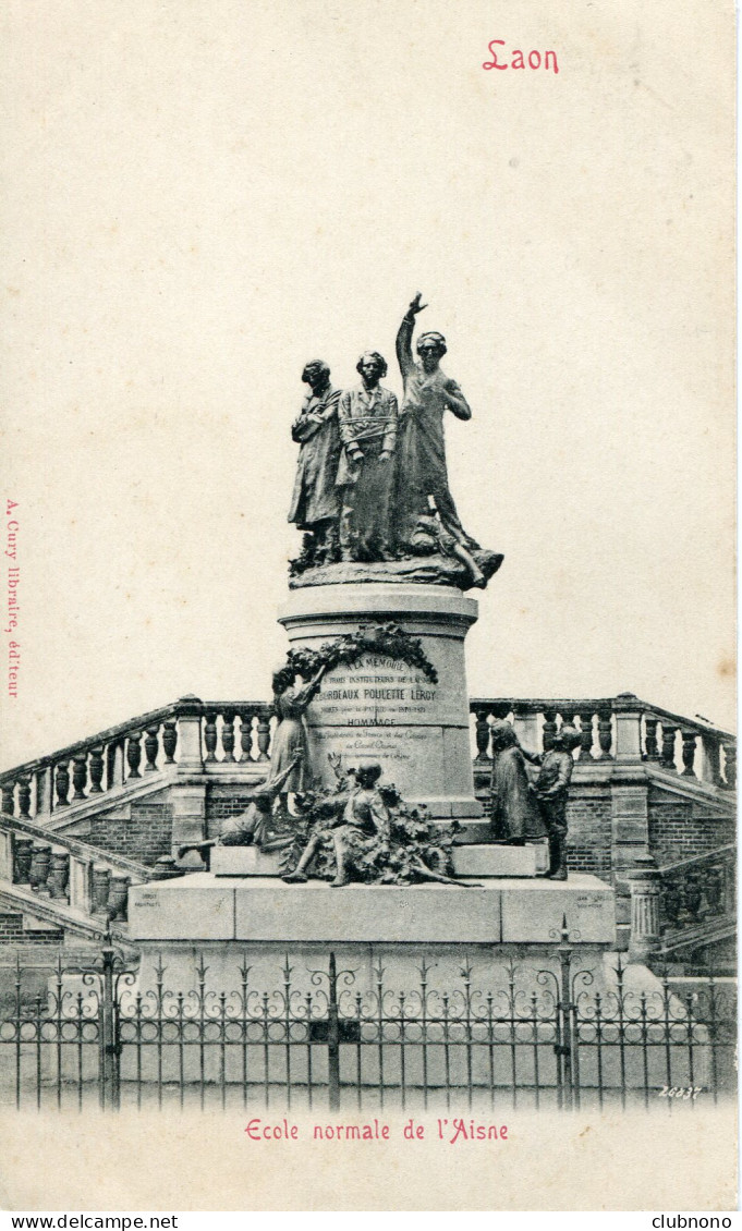 CPA -  LAON - ECOLE NORMALE DE L'AISNE (MONUMENT DES INSTITUTEURS) - Laon