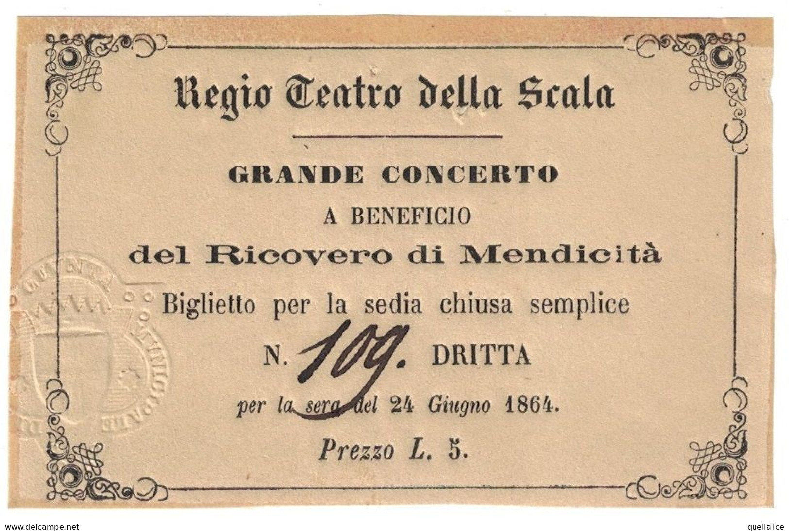 03908 "MILANO-BIGLIETTO D''INGRESSO R. TEATRO DELLA SCALA-GRANDE CONCERTO-24/06/1864-SEDIA CHIUSA" ORIG.- TIMBRO A SECCO - Toegangskaarten