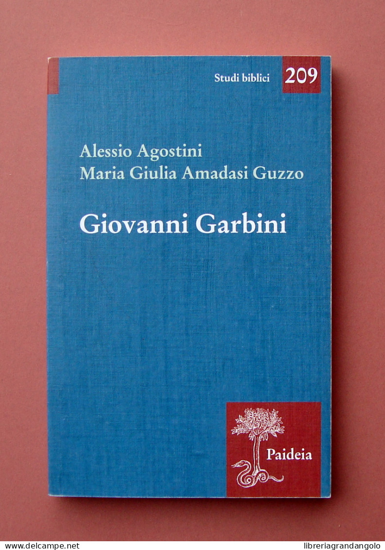 Agostini Amadasi Guzzo Giovanni Garbini Paideia Ed. Torino 2022 St.biblici 209.  - Zonder Classificatie