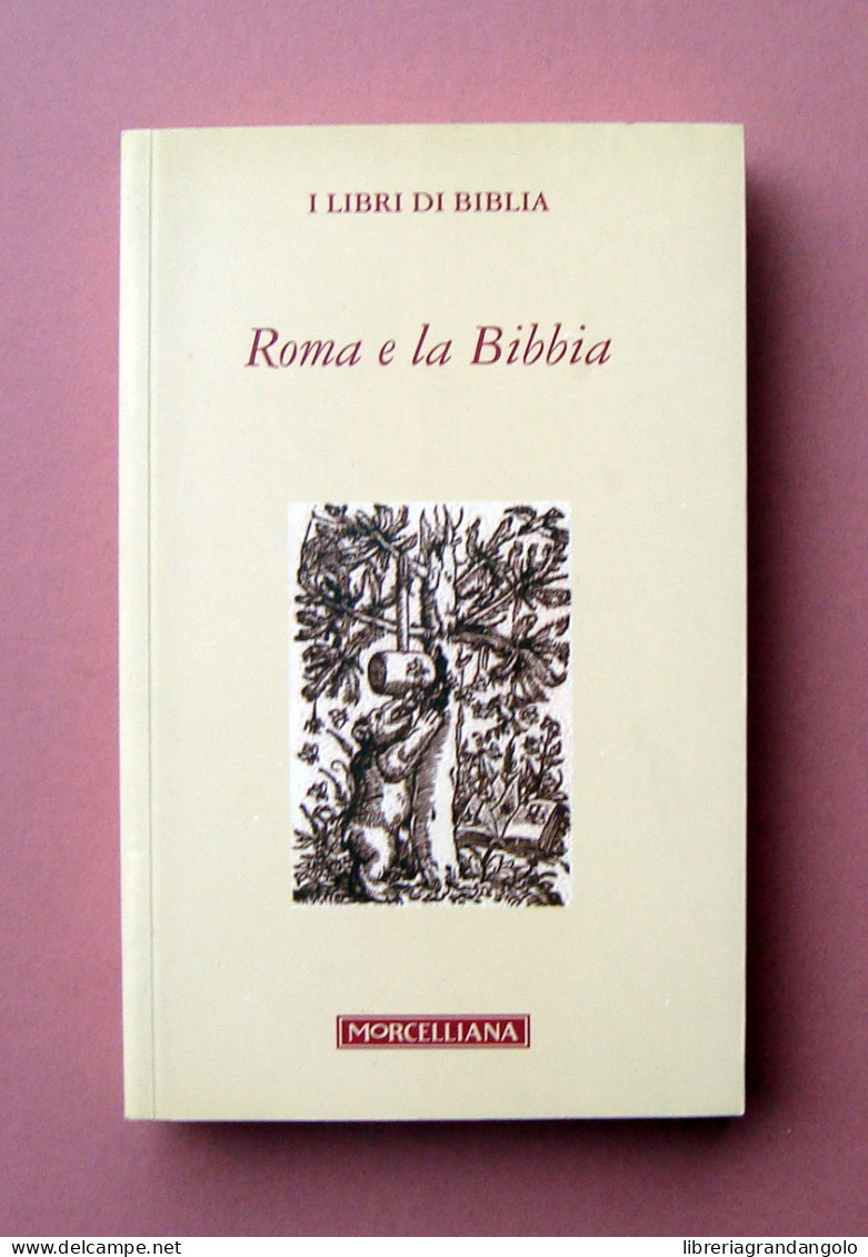 Piero Capelli Roma E Bibbia Morcelliana Brescia 2011 I Libri Di Biblia - Non Classificati