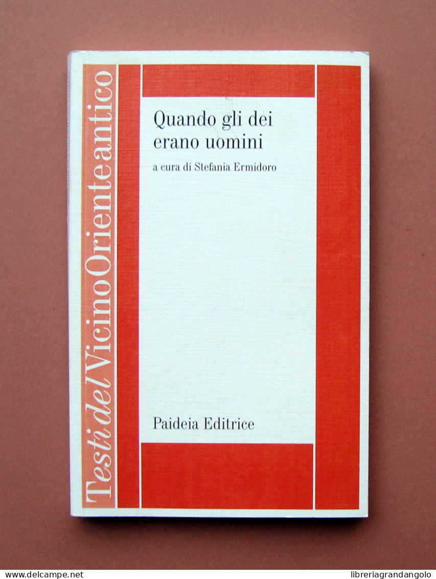 Ermidoro Quando Gli Dei Erano Uomini Paideia Ed. Torino 2017 - Sin Clasificación