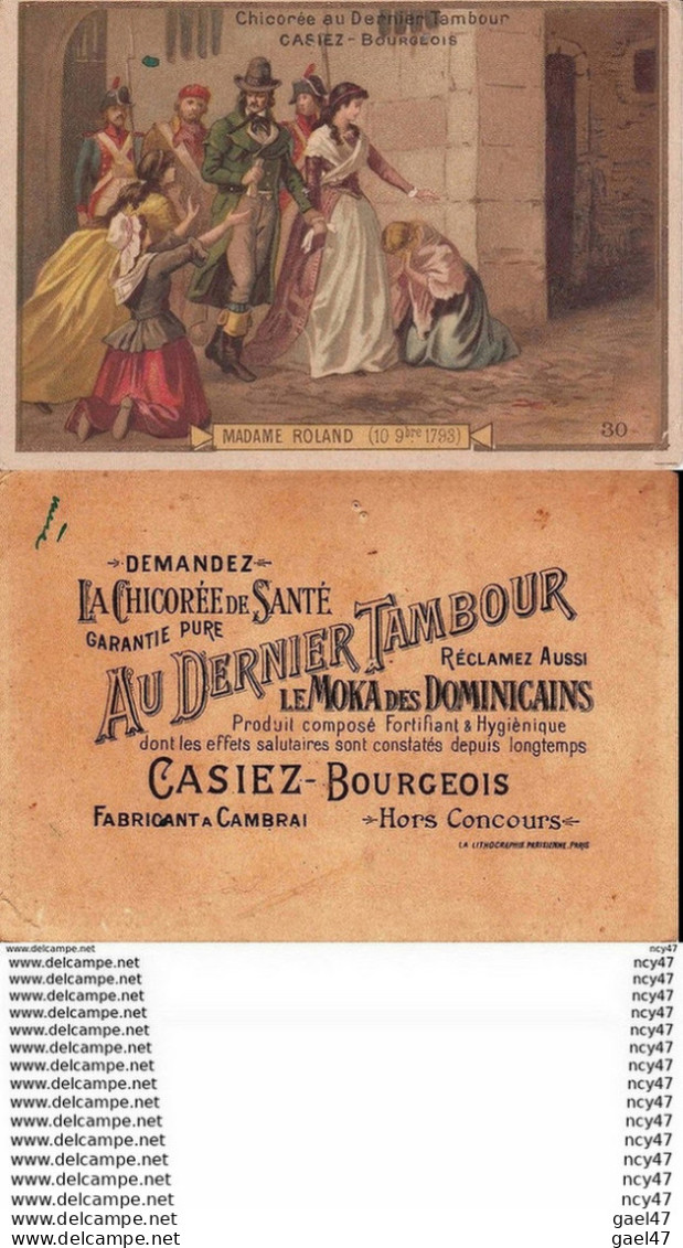 CHROMOS.  Chicorée Au Dernier Tambour. CASIEZ-BOURGEOIS.  Madame Roland. ...T463 - Té & Café