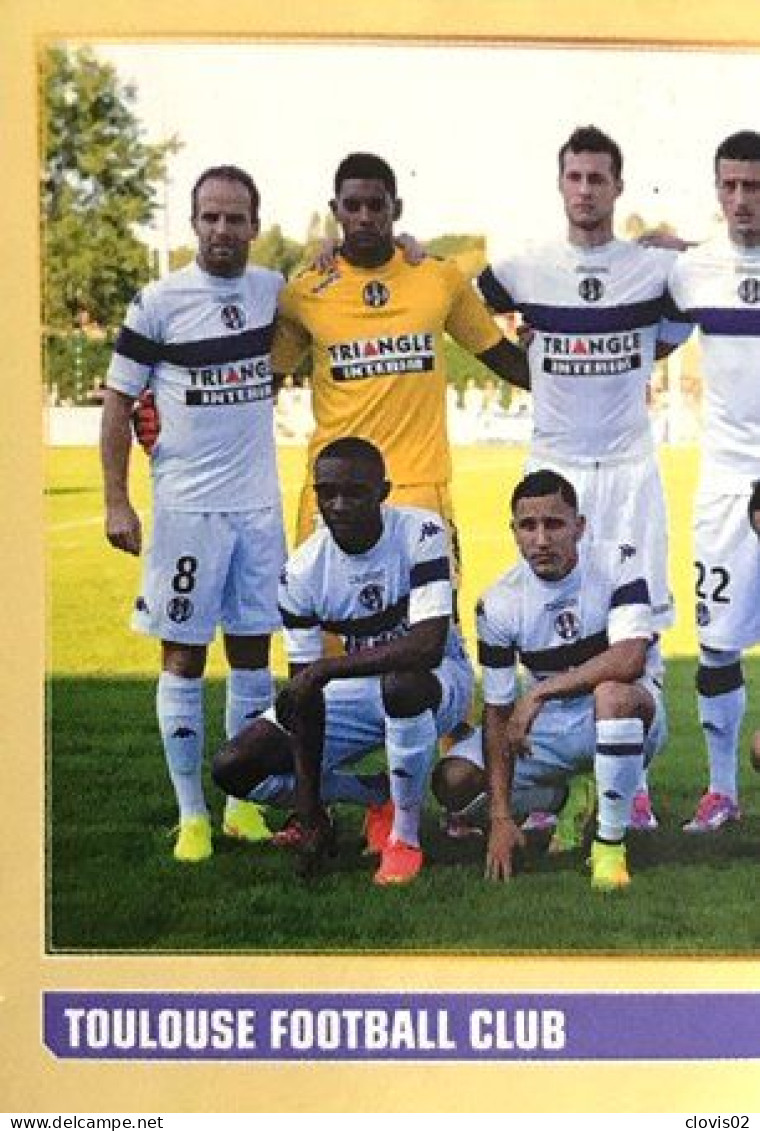 458 Equipe Toulouse FC 1/2 - Panini France Foot 2014-2015 Sticker Vignette - Französische Ausgabe