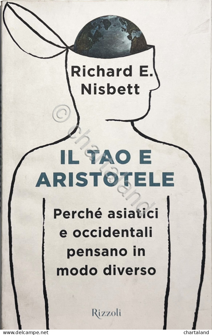 Richard E. Nisbett - Il Tao E Aristotele - Ed. 2007 - Other & Unclassified