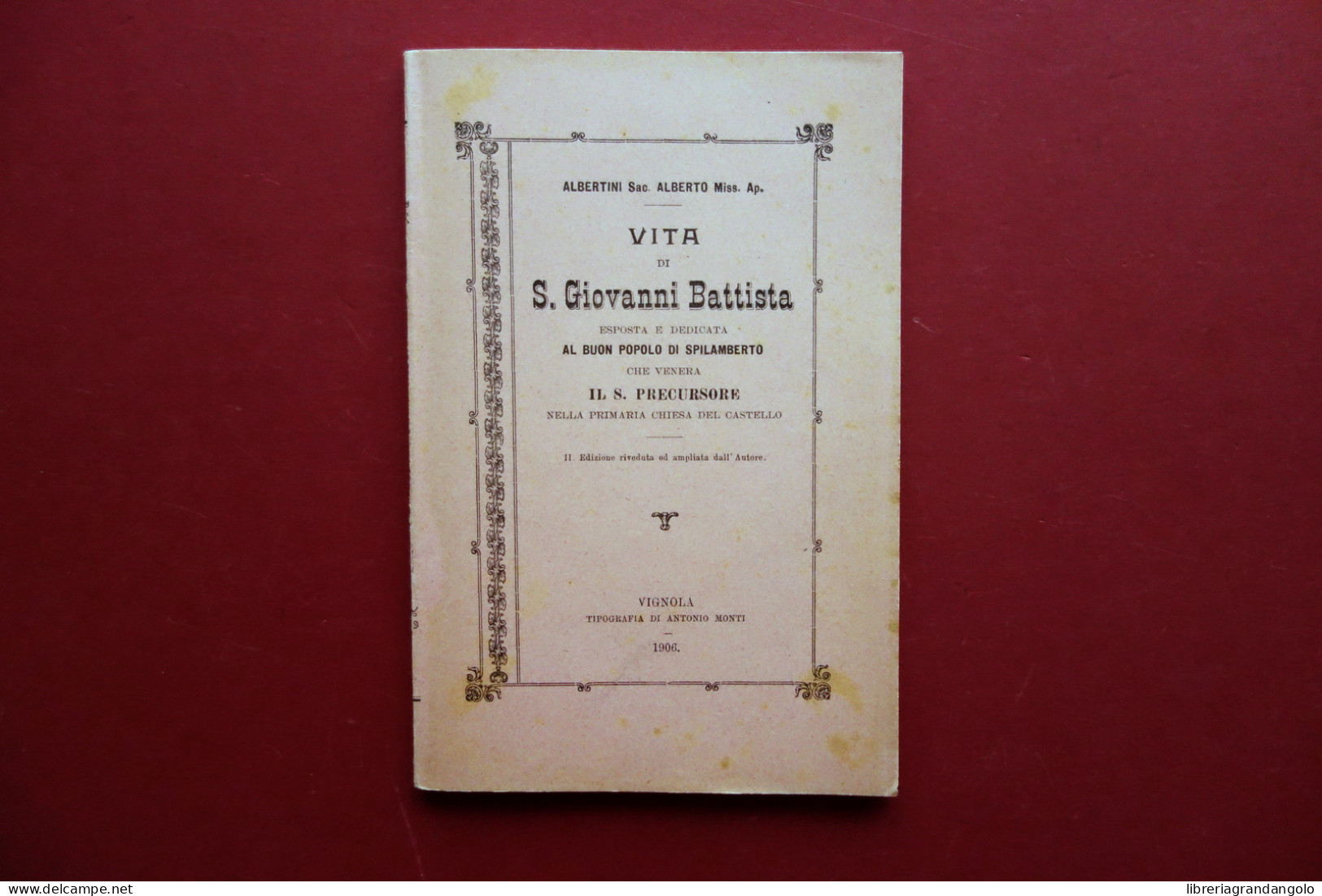 Vita Di S. Giovanni Battista Spilamberto A. Albertini Monti Vignola 1906 Modena - Unclassified