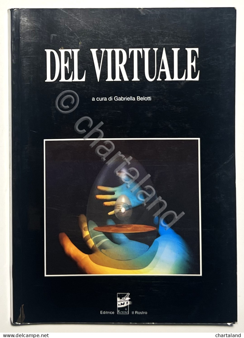 G. Belotti - Del Virtuale - Ed. 1993 - Autres & Non Classés