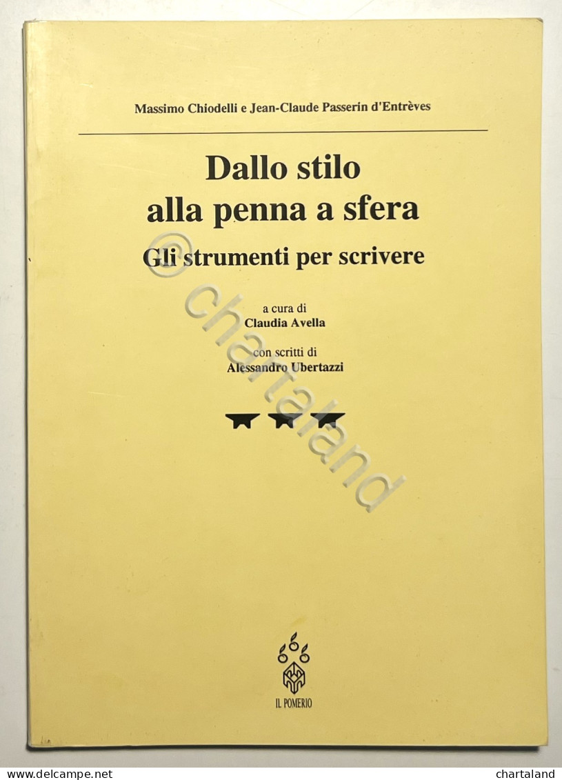 Dallo Stilo Alla Penna A Sfera: Gli Strumenti Per Scrivere - Ed. 1993 - Andere & Zonder Classificatie