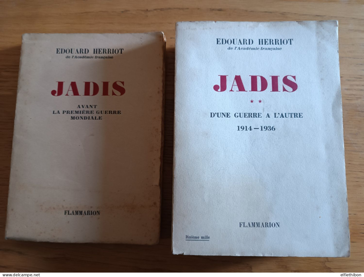 WW1. Lot 2 Edouard Herriot. Jadis : Avant La 1e Guerre Mondiale + D'une Guerre à L'autre 1914 - 1936. Flammarion 1948/52 - War 1914-18