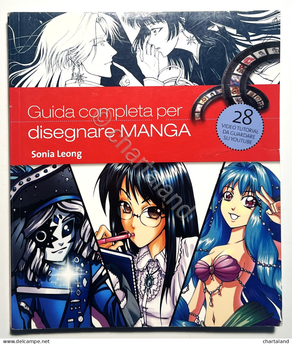 S. Leong - Guida Completa Per Disegnare Manga - Ed. 2014 - Sonstige & Ohne Zuordnung