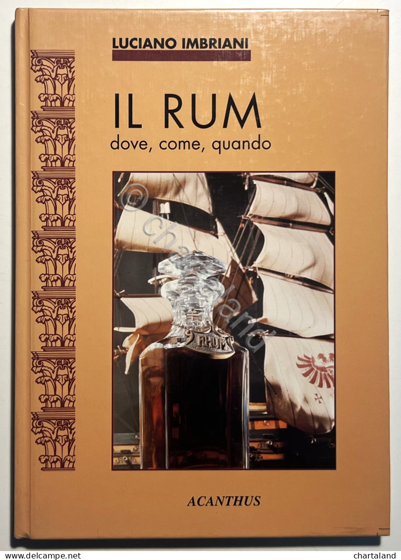 L. Imbriani - Il Rum: Dove, Come, Quando - Ed. 1994 - Andere & Zonder Classificatie