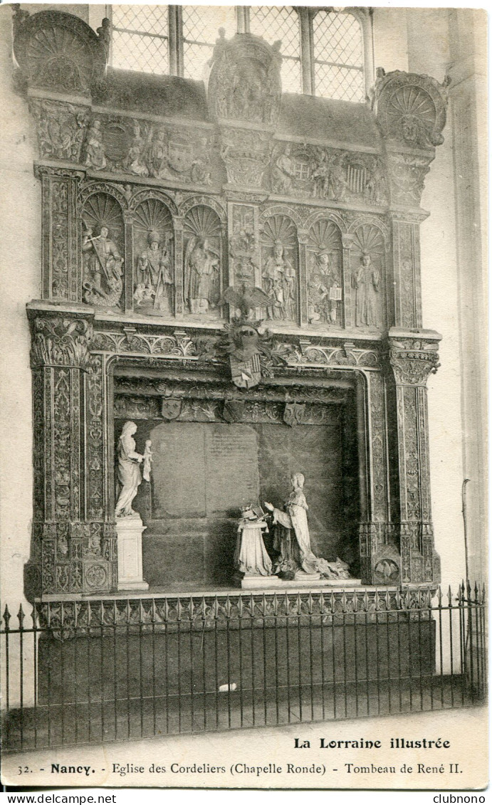 CPA -  NANCY -  EGLISE DE CORDELIERS (CHAPELLE RONDE - TOMBEAU DE RENE II (RARE CLICHE) - Nancy