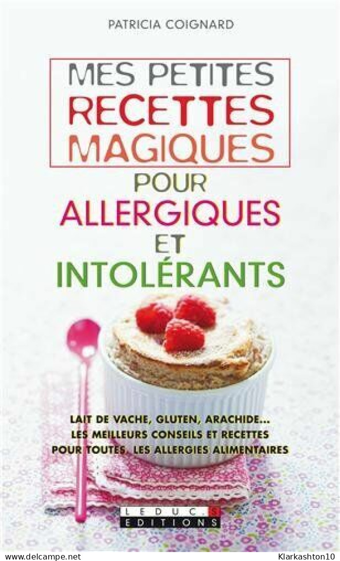 Mes Petites Recettes Magiques Pour Allergiques Et Intolérants - Otros & Sin Clasificación