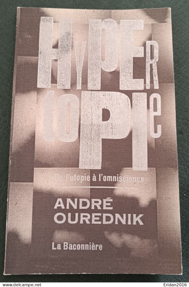 Hypertopie : De L'Utopie à L'Omniscience : André Ourednik  :  FORMAT POCHE - Sociologia