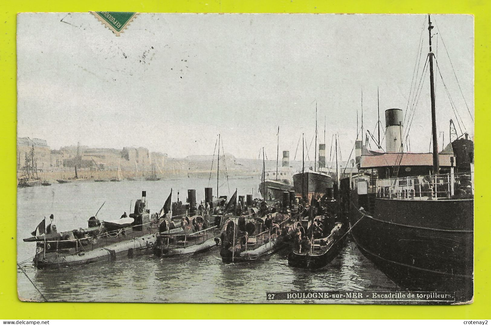 62 BOULOGNE SUR MER N°27 Escadrille De Torpilleurs Navires De Guerre En 1907 Bateaux à Vapeur Cargo VOIR DOS - Boulogne Sur Mer