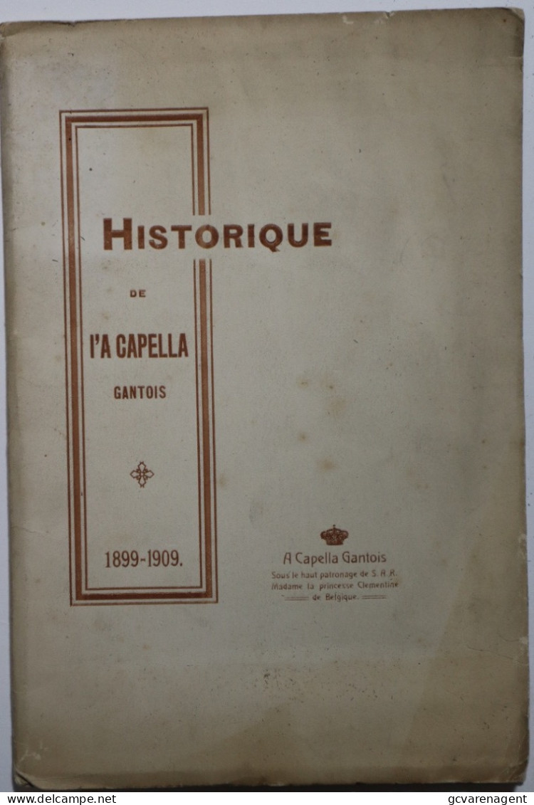 HISTORORIQUE DE L'A CAPELLA  GANTOIS - REDELIJKE STAAT - 24 BLZ  - 26 X 18 CM  ZIE AFBEELDINGEN - Balen