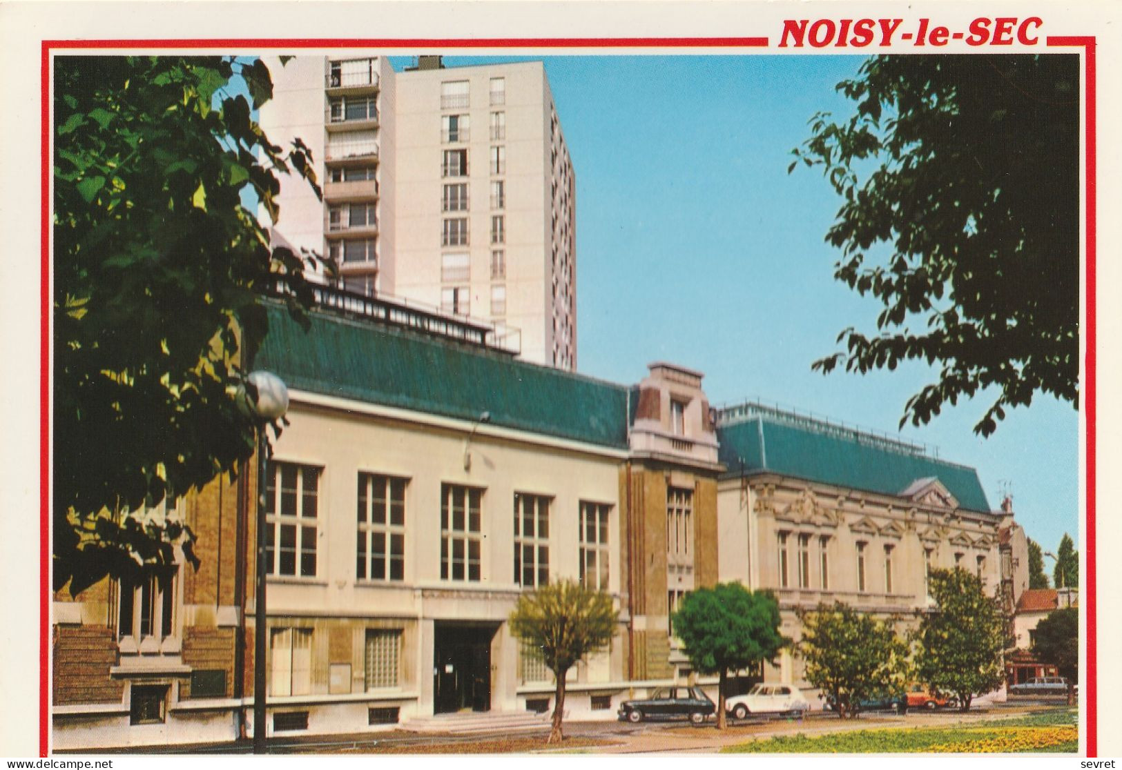 NOISY LE SEC. - Mairie Et Centre Administratif. CPM - Noisy Le Sec