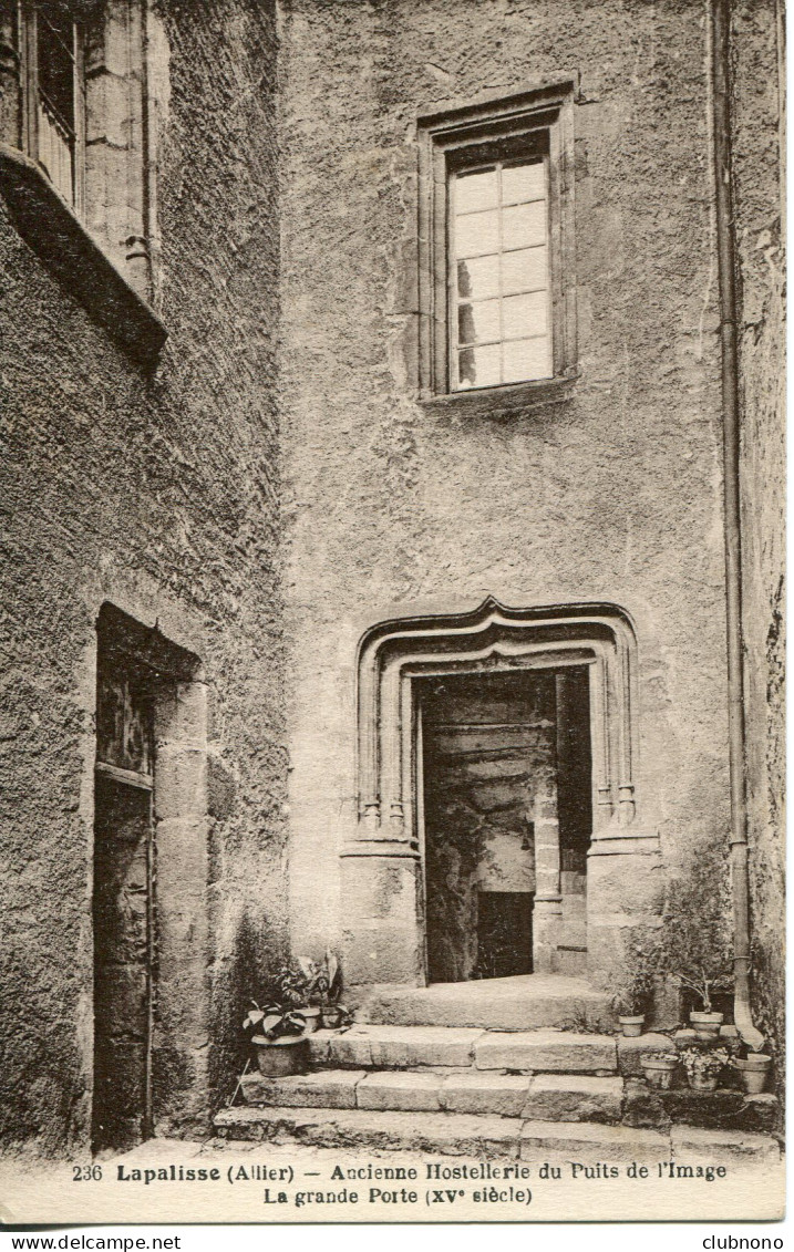 CPA - LAPALISSE - ANCIENNE HOSTELLERIE DU PUITS DE L'IMAGE - LA GRANDE PORTE - Lapalisse