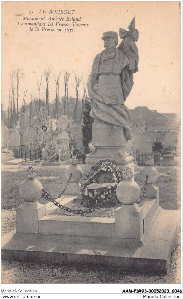 AAMP1-93-0025 - LE BOURGET - Monument Amedée Roland - Commandant Les Francs-tireurs De La Presse En 1870 - Le Bourget