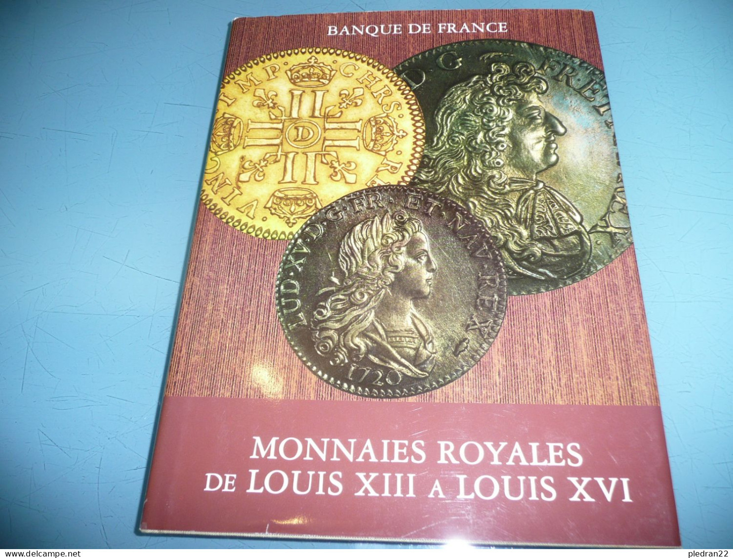 NUMISMATIQUE CHANTAL BEAUSSANT DES MONNAIES ROYALES DE LOUIS XIII A LOUIS XVI 1610 1793 BANQUE DE FRANCE 1987 - Books & Software