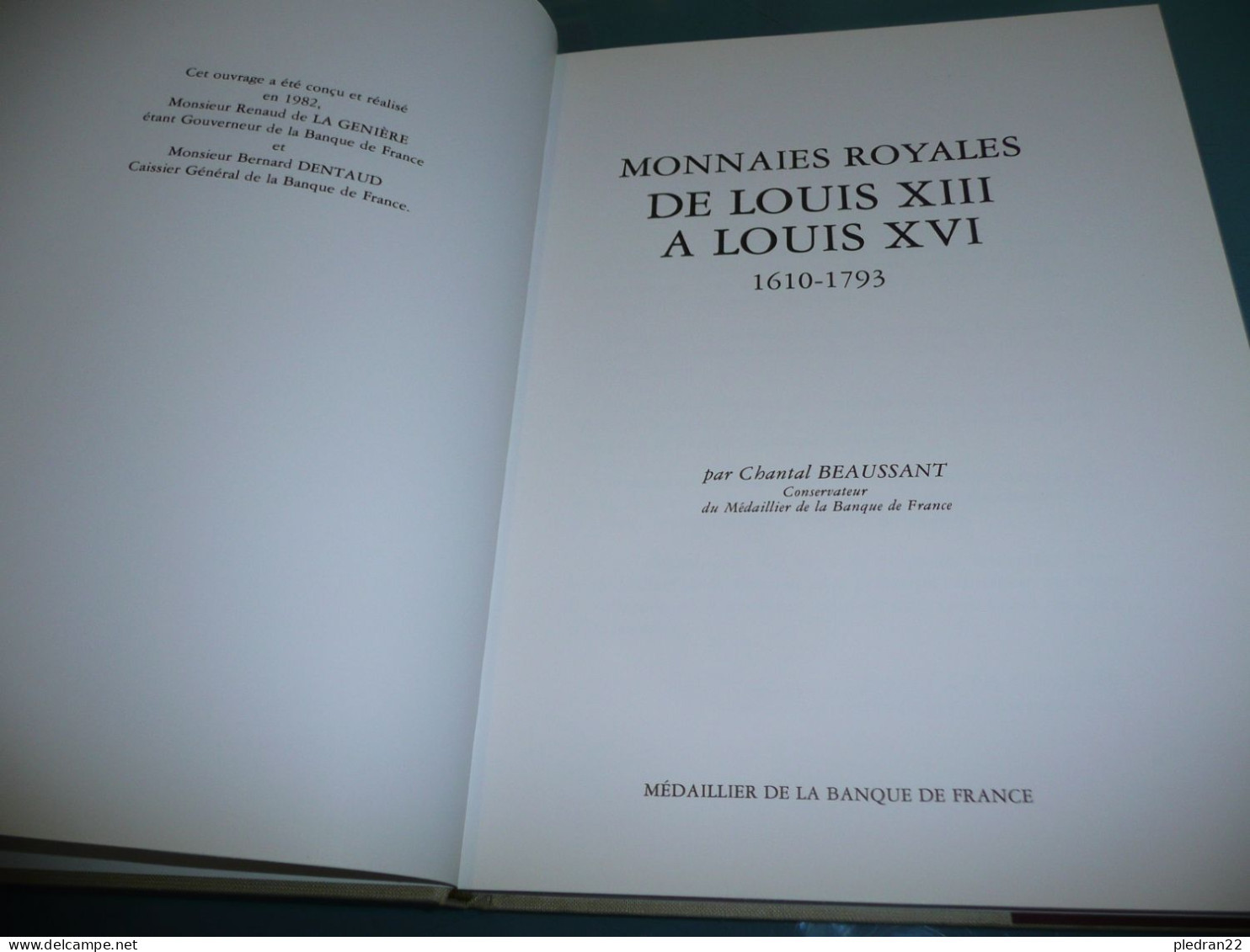 NUMISMATIQUE CHANTAL BEAUSSANT DES MONNAIES ROYALES DE LOUIS XIII A LOUIS XVI 1610 1793 BANQUE DE FRANCE 1987 - Libros & Software