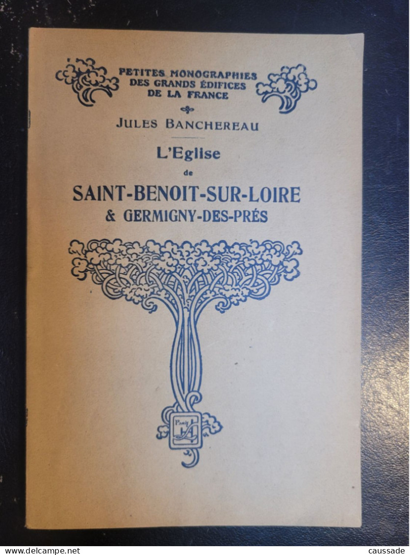 45 - St BENOIT Sur LOIRE & GERMIGNY Des PRES - 43 Gravures Et 1 Plan - édition De 1947 - 100 Pages - Geografía