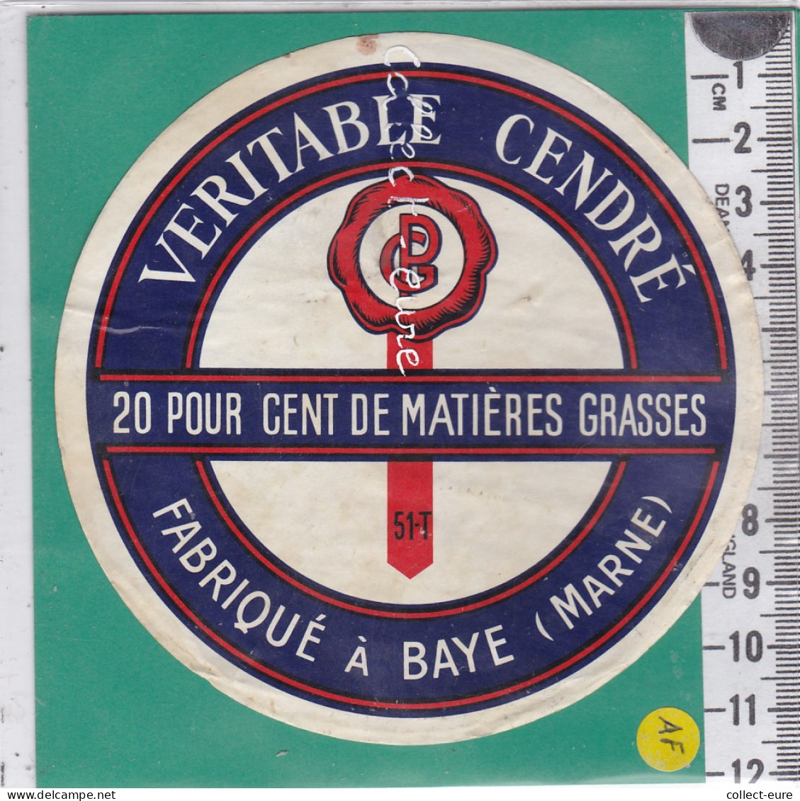 C1192 FROMAGE  VERITABLE CENDRE  G. P. BAYE MARNE 20 % - Cheese