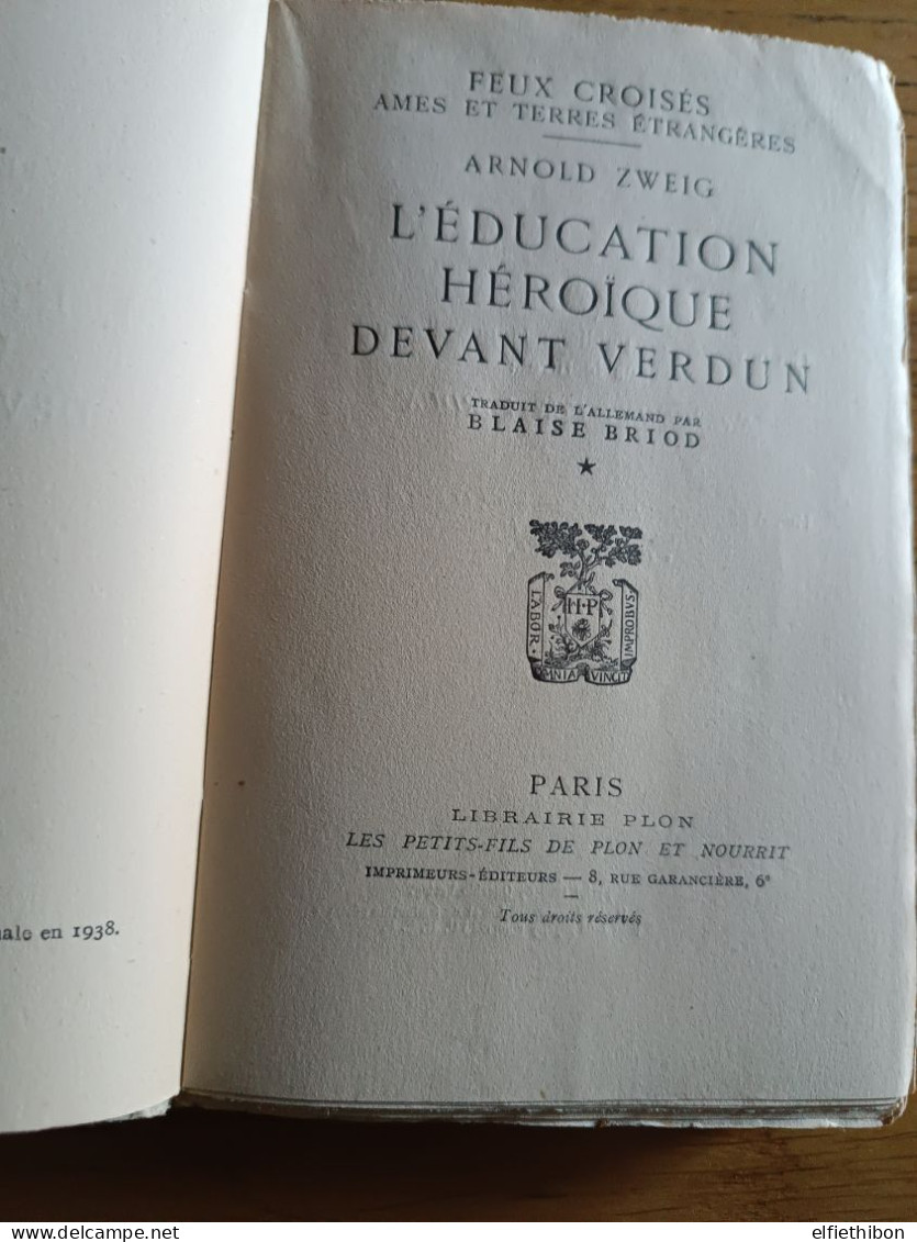 WW1 L'éducation Héroïque Devant Verdun. A. Zweig. Plon 1938. - War 1914-18