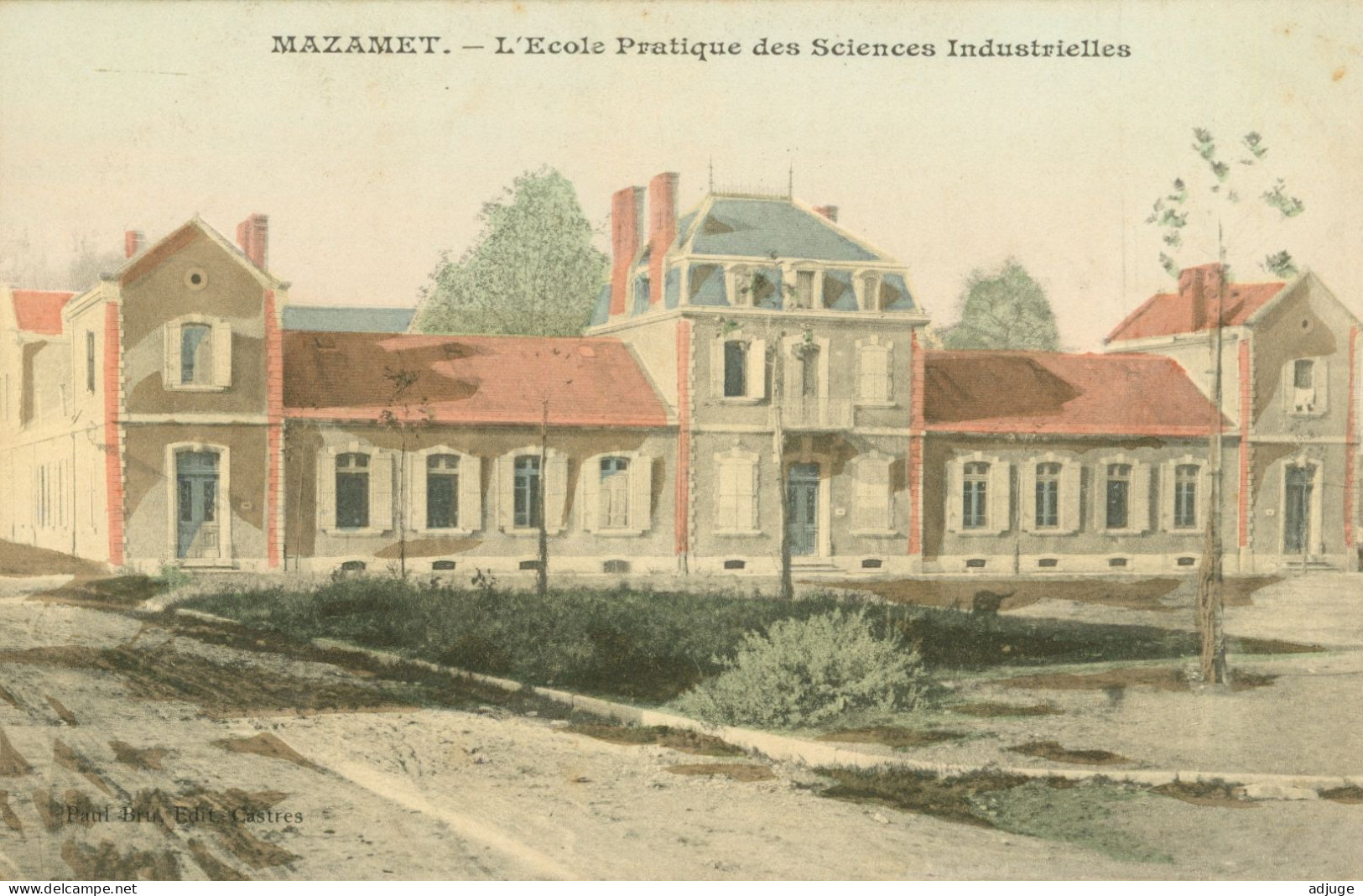 CPA- MAZAMET- École Pratique Des Sciences Industrielles -Phototypie Paul BRU * TàD 1916 * 2 Scans - Mazamet
